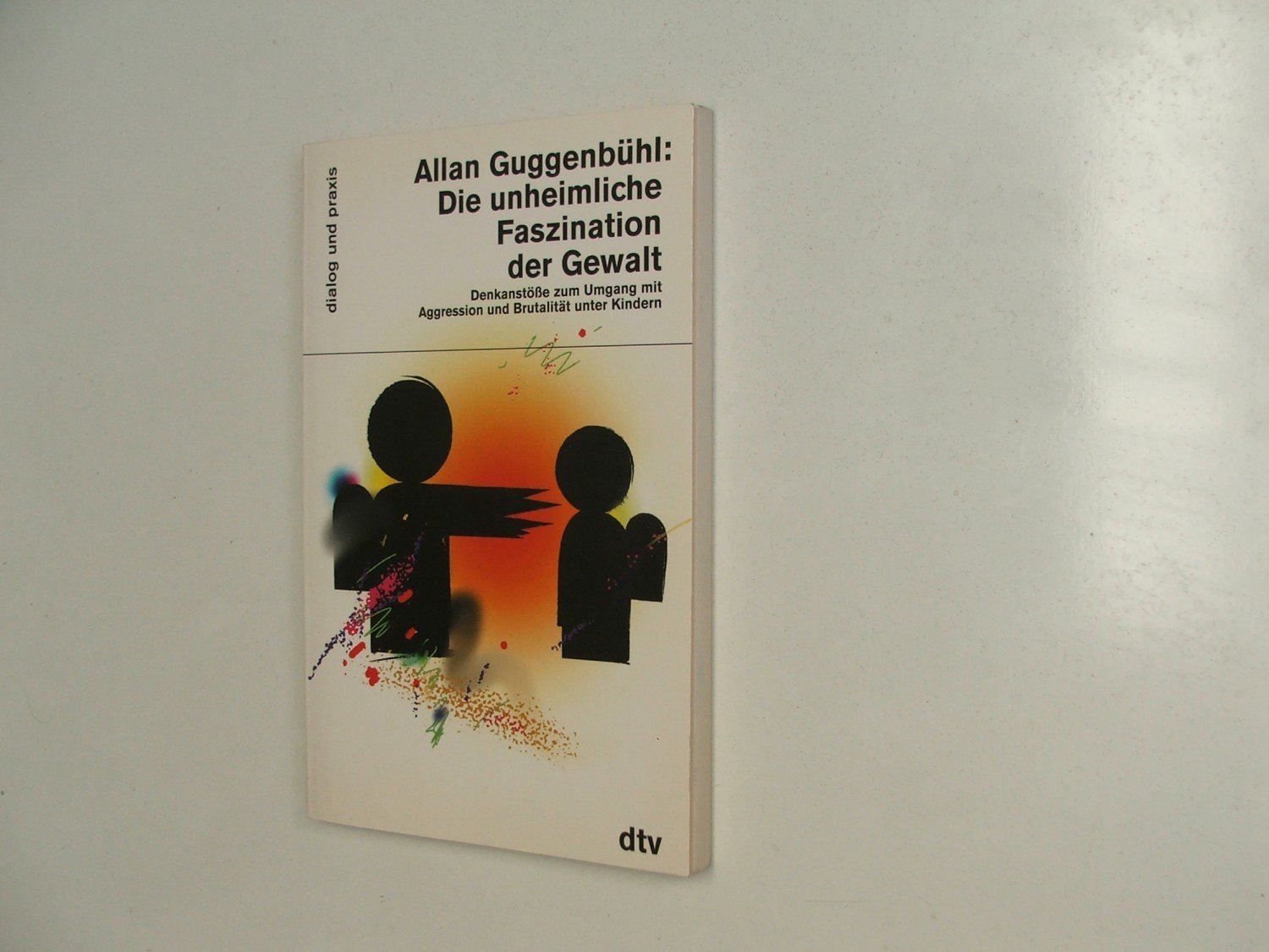 Die Unheimliche Faszination Der Gewalt Denkanstosse Zum Umgang Allan Guggenbuhl Buch Gebraucht Kaufen A01iadu401zzb