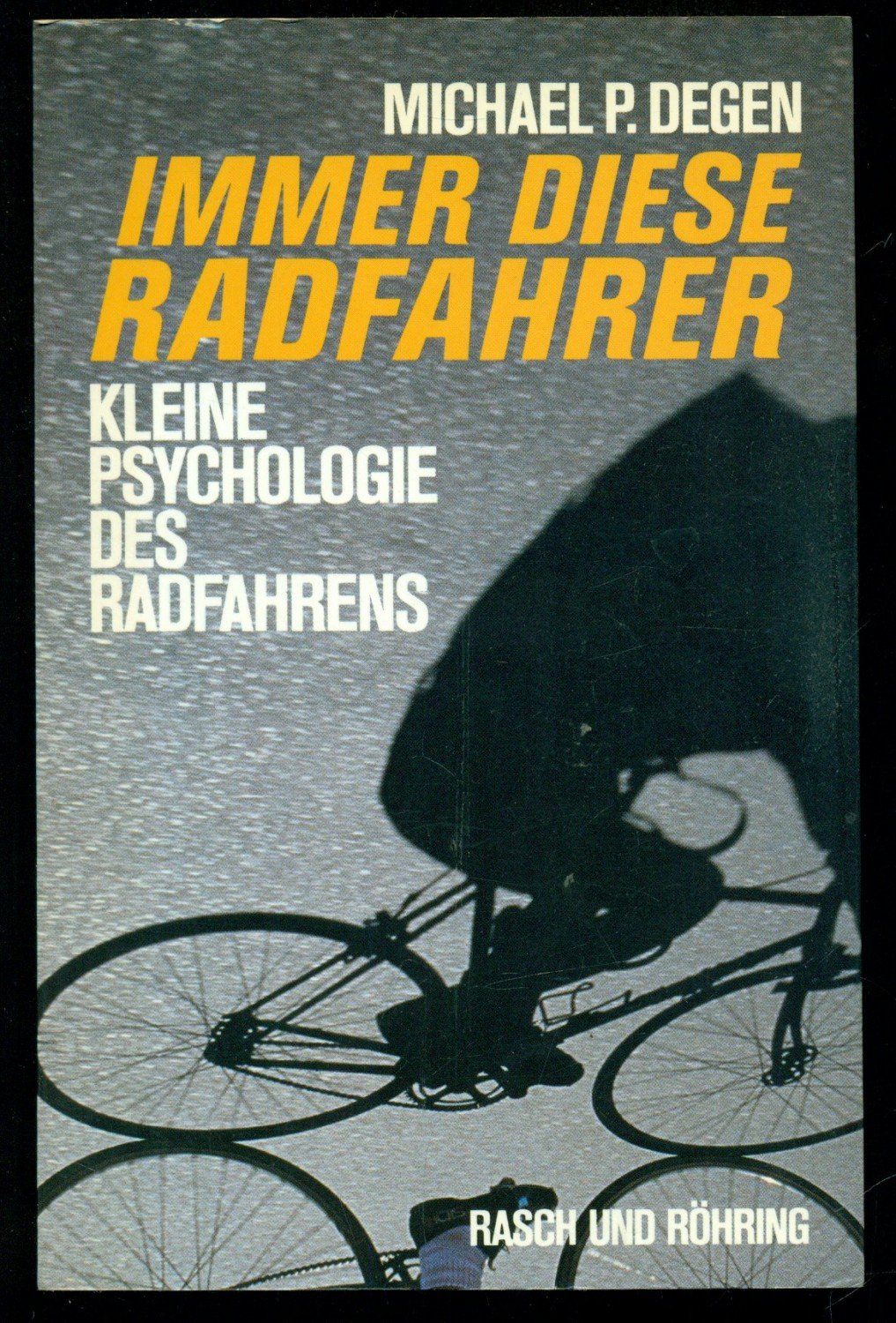 Immer Diese Radfahrer Immer Diese Radfahrer