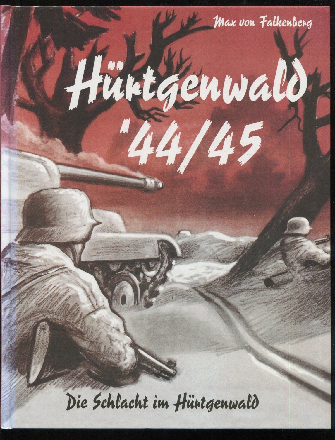 Hürtgenwald 1944/45 Das verstummte Hurra Schlacht Geschichte Endkampf Buch Book 