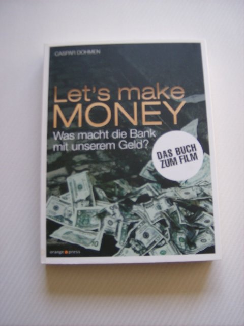 Let S Make Money Was Macht Die Bank Mit Unserem Geld Caspar Dohmen Buch Gebraucht Kaufen A020qfqk01zzo