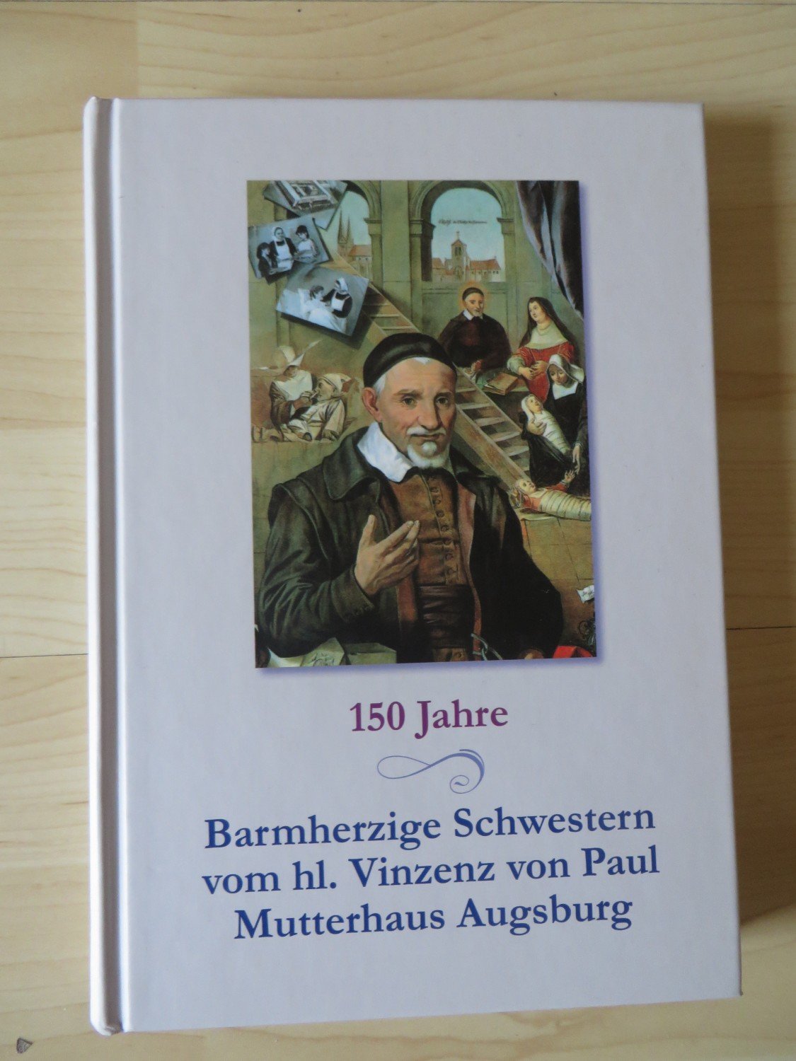 „150 Jahre Barmherzige Schwestern vom hl“ (Kongregation der