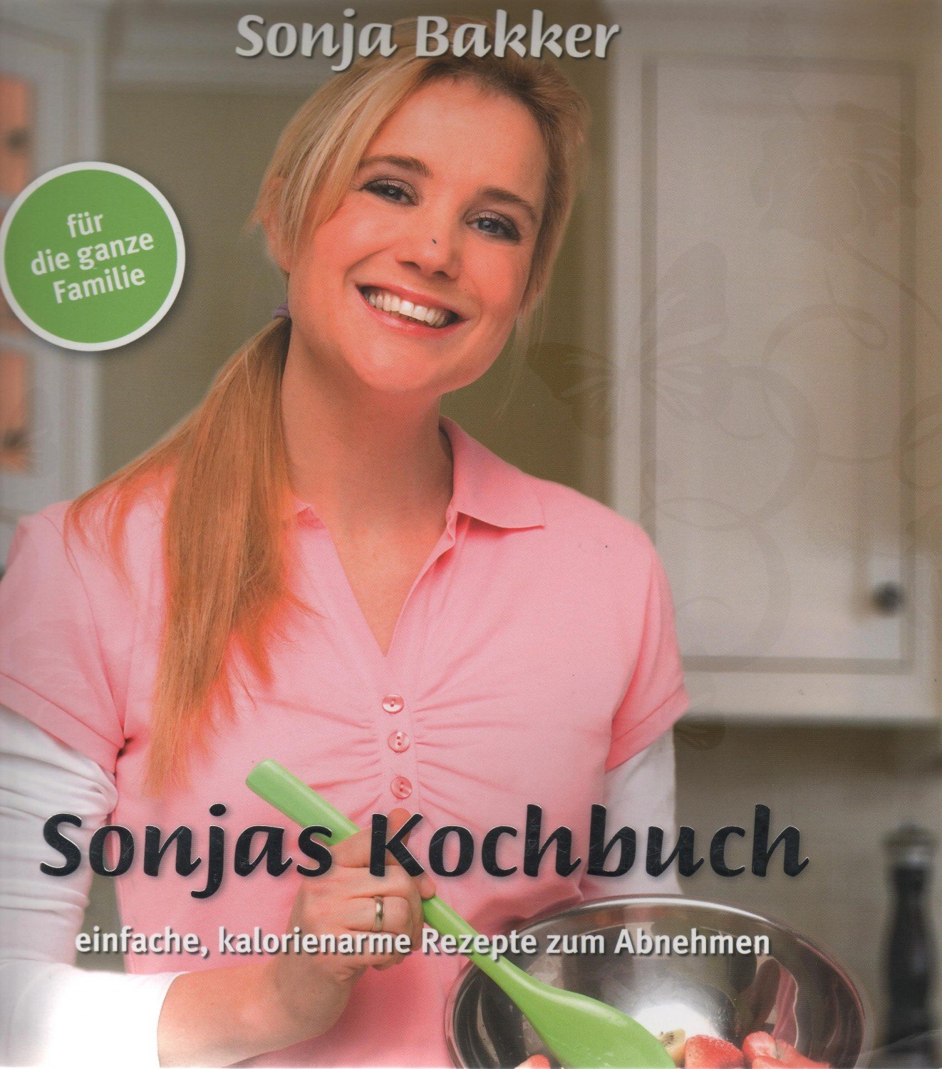 Sonjas Kochbuch Sonja Bakker Buch Gebraucht Kaufen A01pshct01zzb