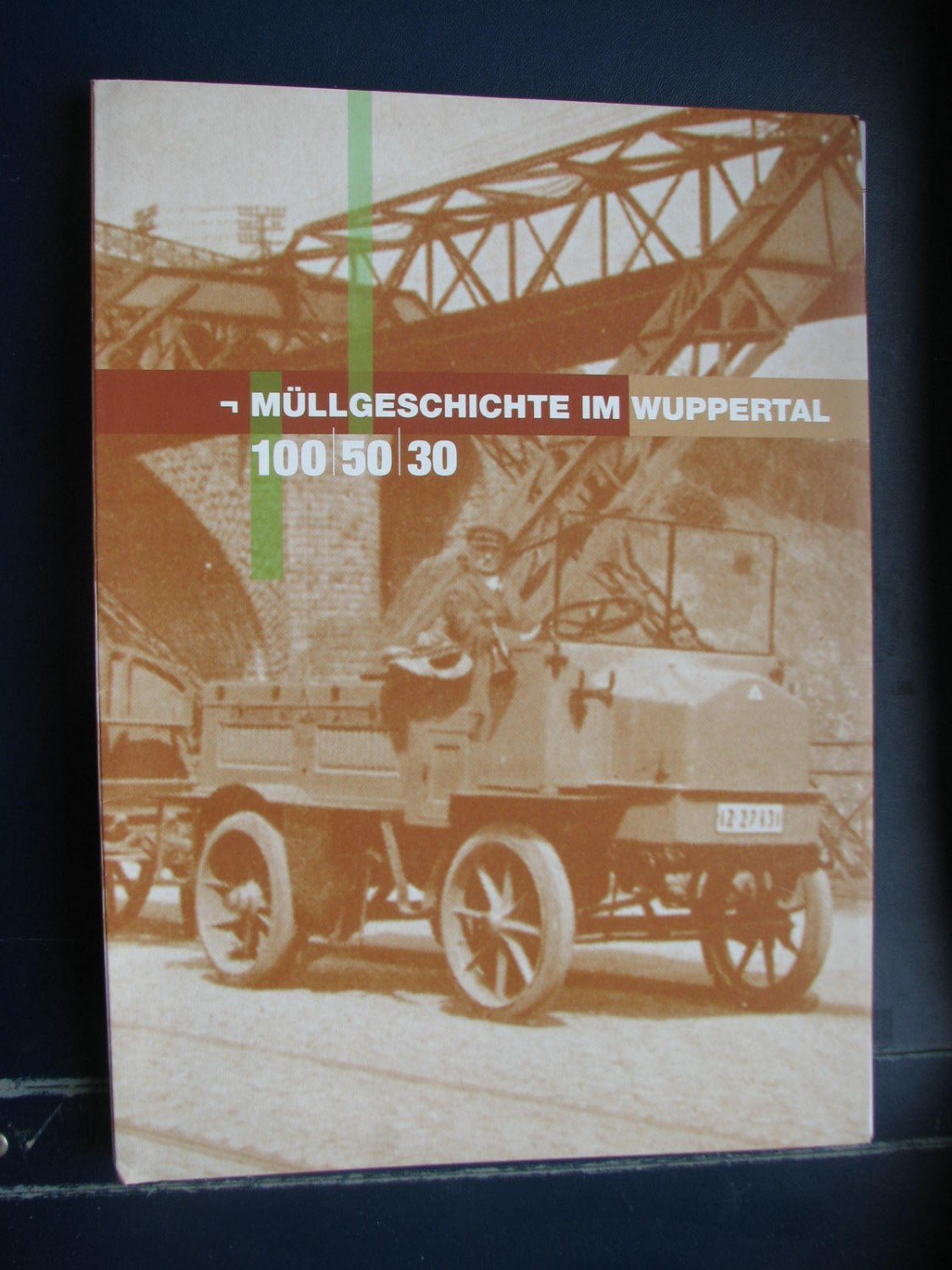 Mullgeschichte Im Wuppertal 100 50 30 Awg Abfallwirtschaftsgesellschaft Wuppertal Buch Gebraucht Kaufen A01ptsiz01zzh