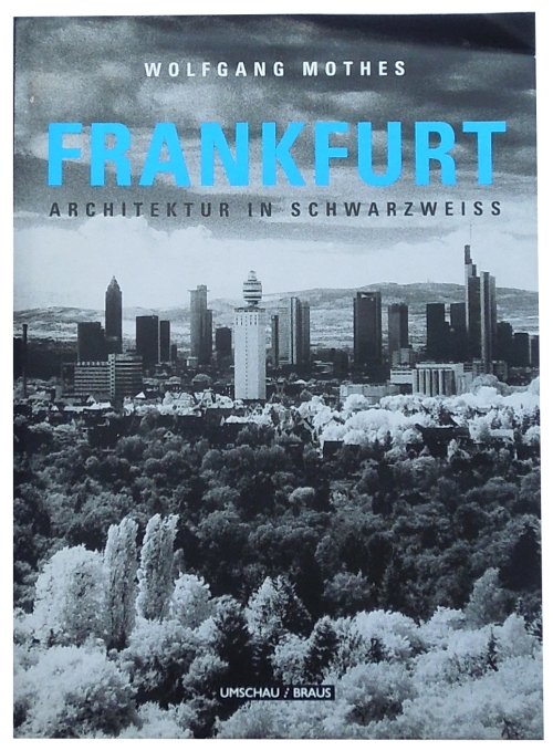 Frankfurt Architektur In Schwarzweiss Wolfgang Mothes Buch Gebraucht Kaufen A01rfbdi01zzg