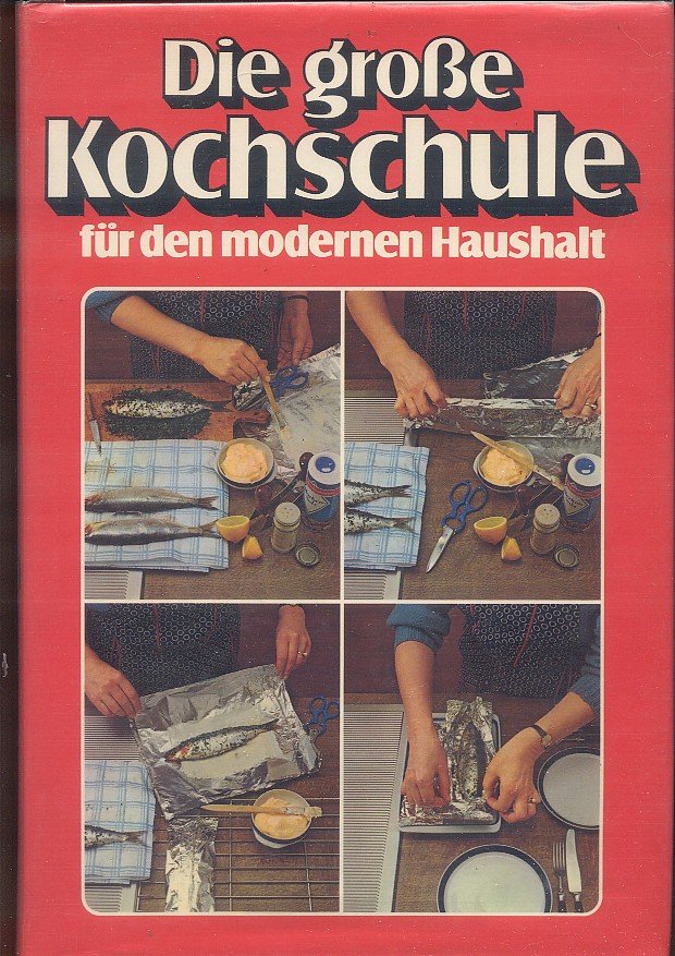 {Kochschule buch
97} Die große Kochschule für den modernen Haushalt“ (Martina Meuth ... | {Kochschule buch
97}