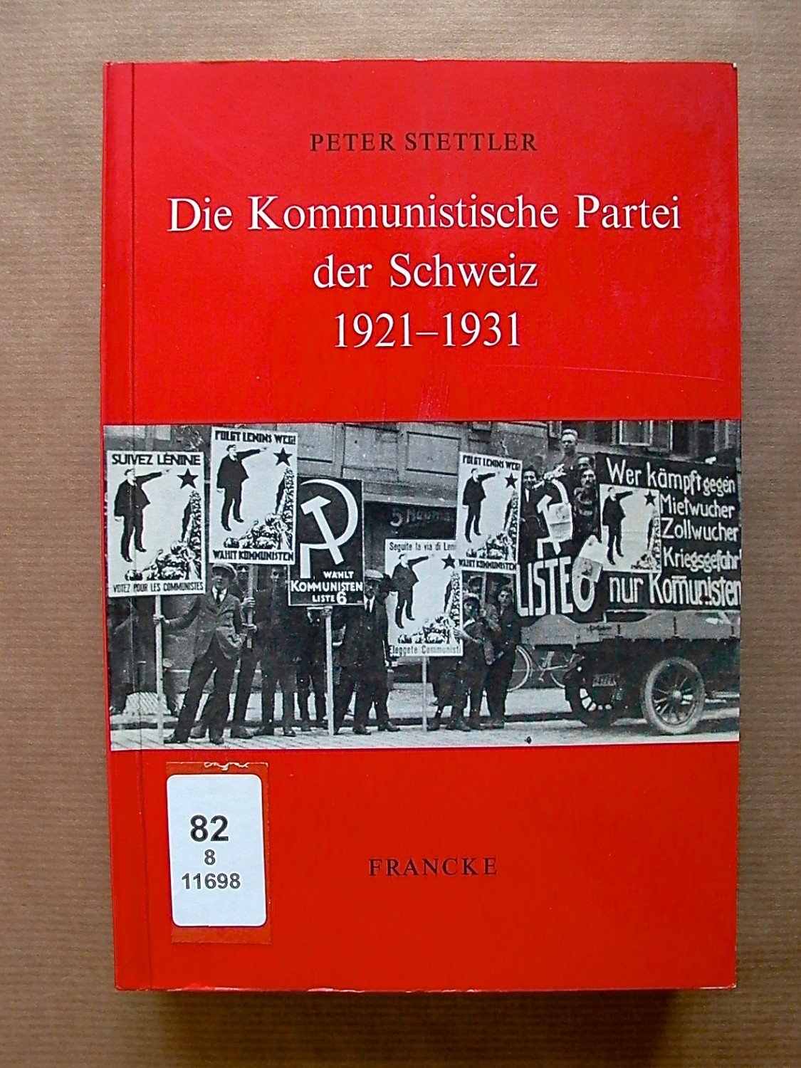 „Die Kommunistische Partei der Schweiz 19211931.“ (Peter Stettler