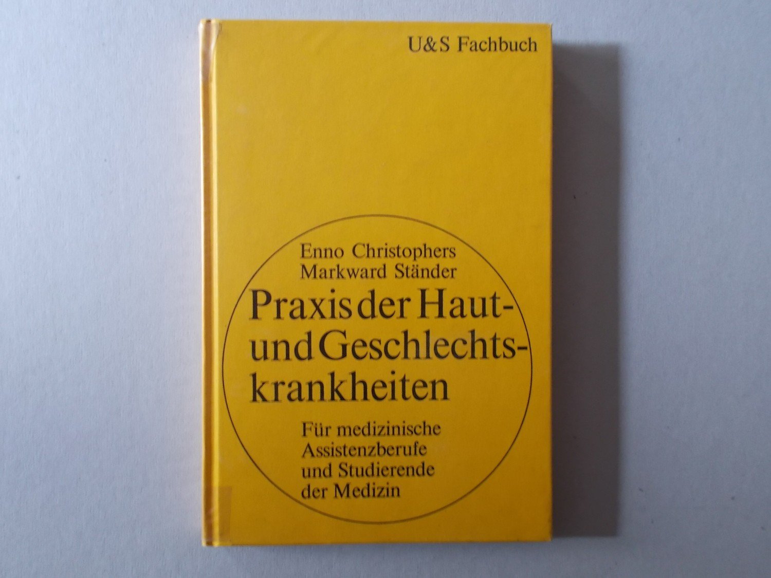 Praxis Der Haut Und Geschlechtskrankheiten Enno Christophers Markward Stander Buch Gebraucht Kaufen A01xn3pb01zzj