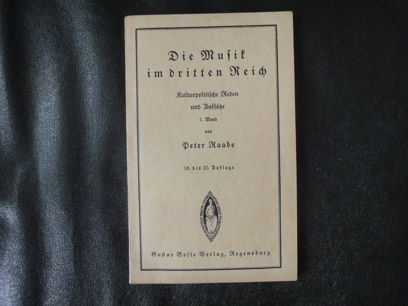 „Peter Raabe, Die Musik im dritten Reich. Band 1. Kulturpolitische