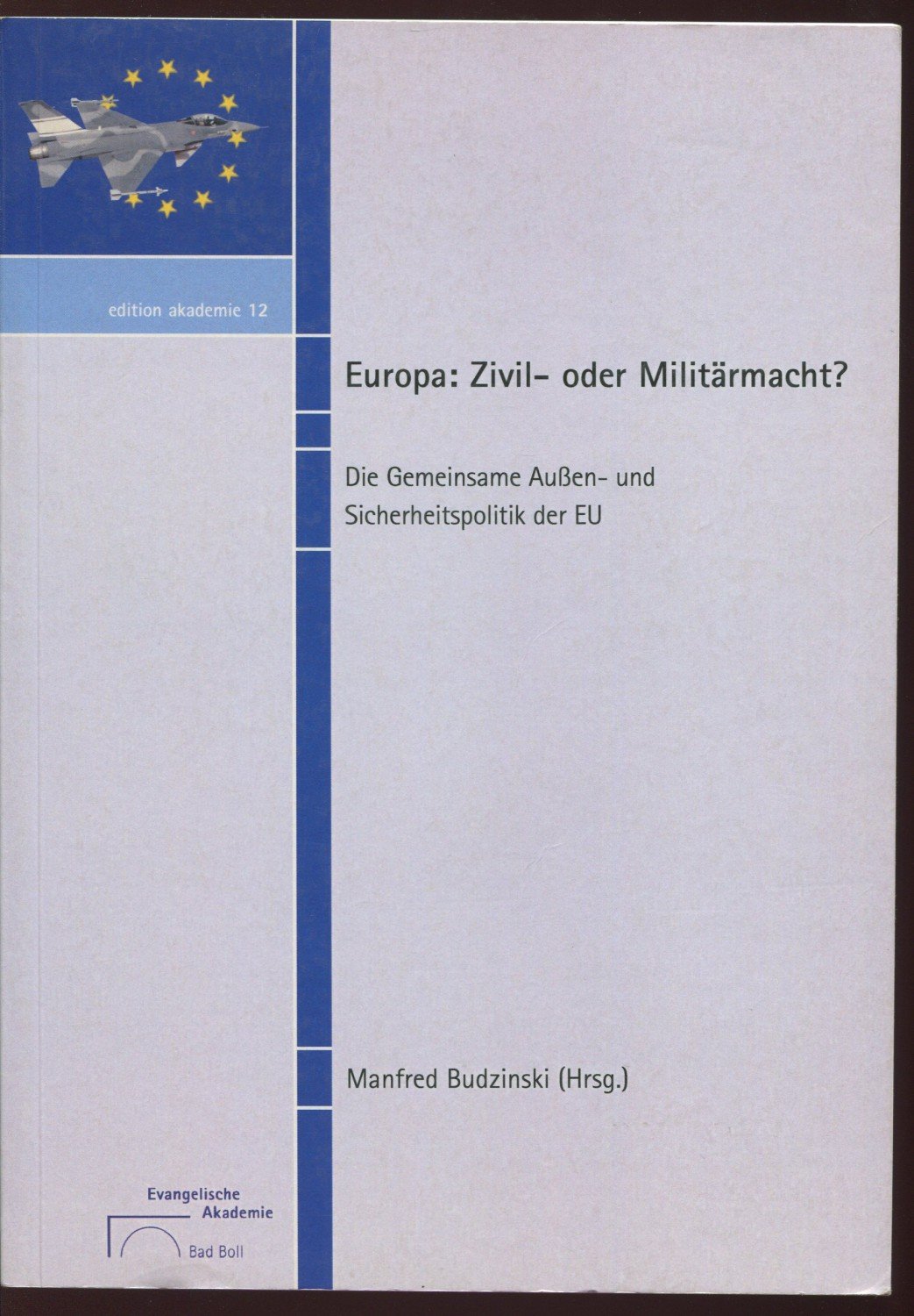 Europa Zivil Oder Militarmacht Manfred Budzinski Buch Gebraucht Kaufen A02fhde901zzj