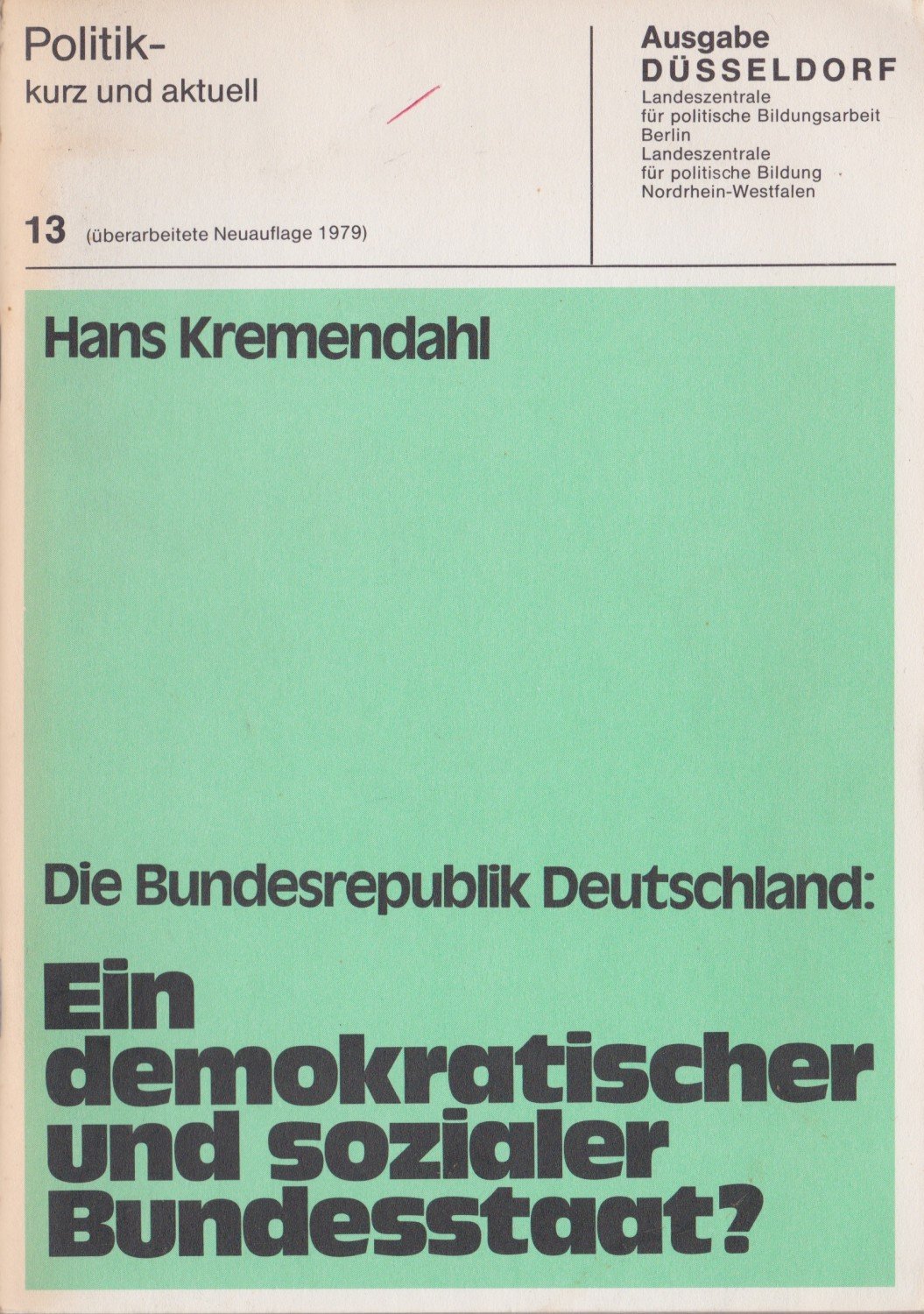 Die Bundesrepublik Deutschland Ein Demokratischer Und Sozialer Hans Kremendahl Buch Gebraucht Kaufen A01zxdfz01zzj