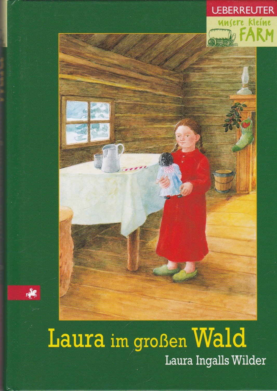 Unsere Kleine Farm Laura Im Grossen Wald Wilder Laura Ingalls Buch Gebraucht Kaufen A02a71lq01zzw