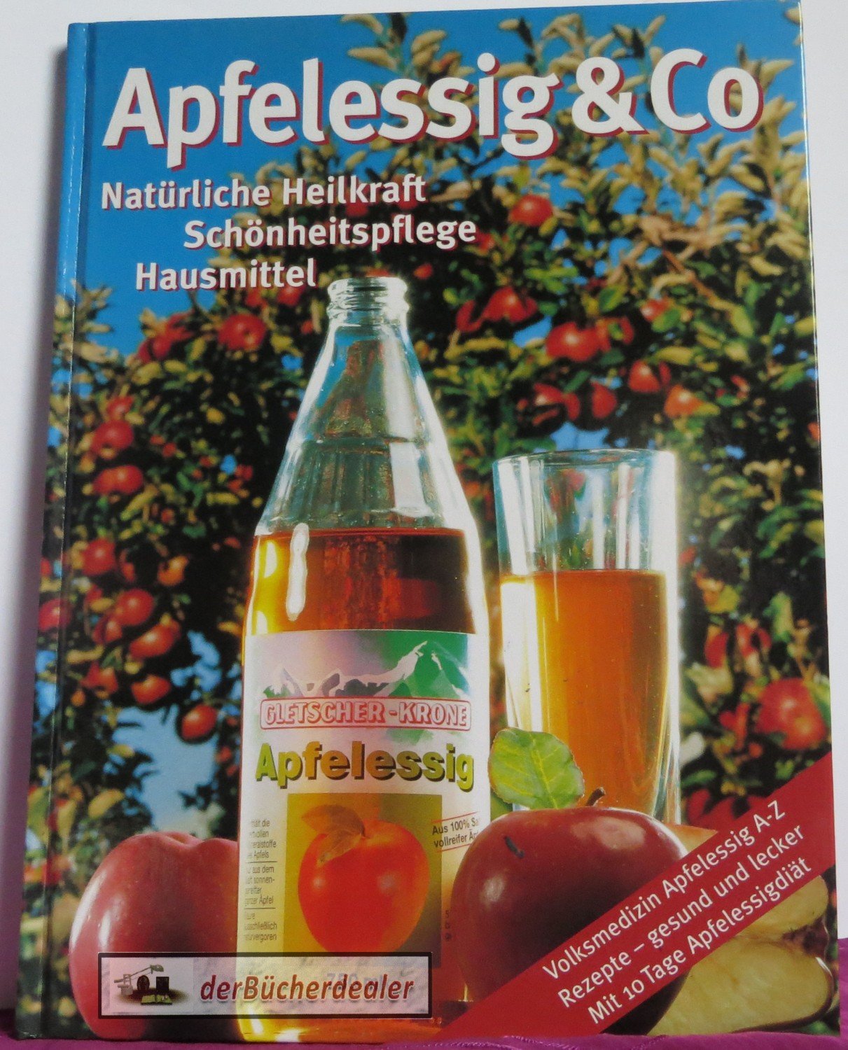 Apfelessig Co Naturliche Heilkraft Schonheitspflege Keine Autorangabe Buch Gebraucht Kaufen A025u5ik01zzp