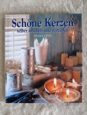 Schone Kerzen Selber Machen Und Verzieren Diana Civil Buch Gebraucht Kaufen A027l0uy01zzf