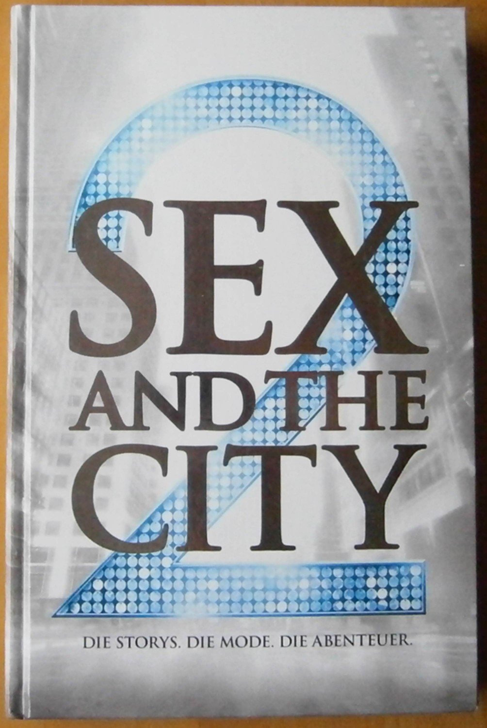 Sex And The City 2 - Die Storys.“ (Eric Cyphers) – Buch gebraucht kaufen –  A0278kiN01ZZH