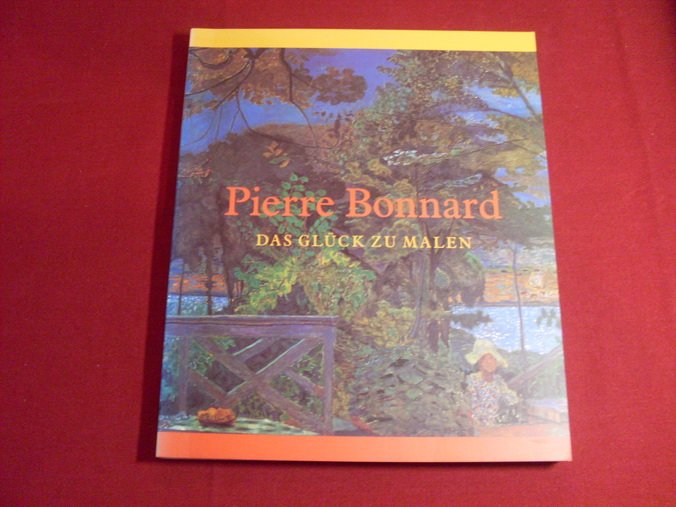 Das Gluck Zu Malen Bonnard Pierre Buch Gebraucht Kaufen A027rquv01zzi