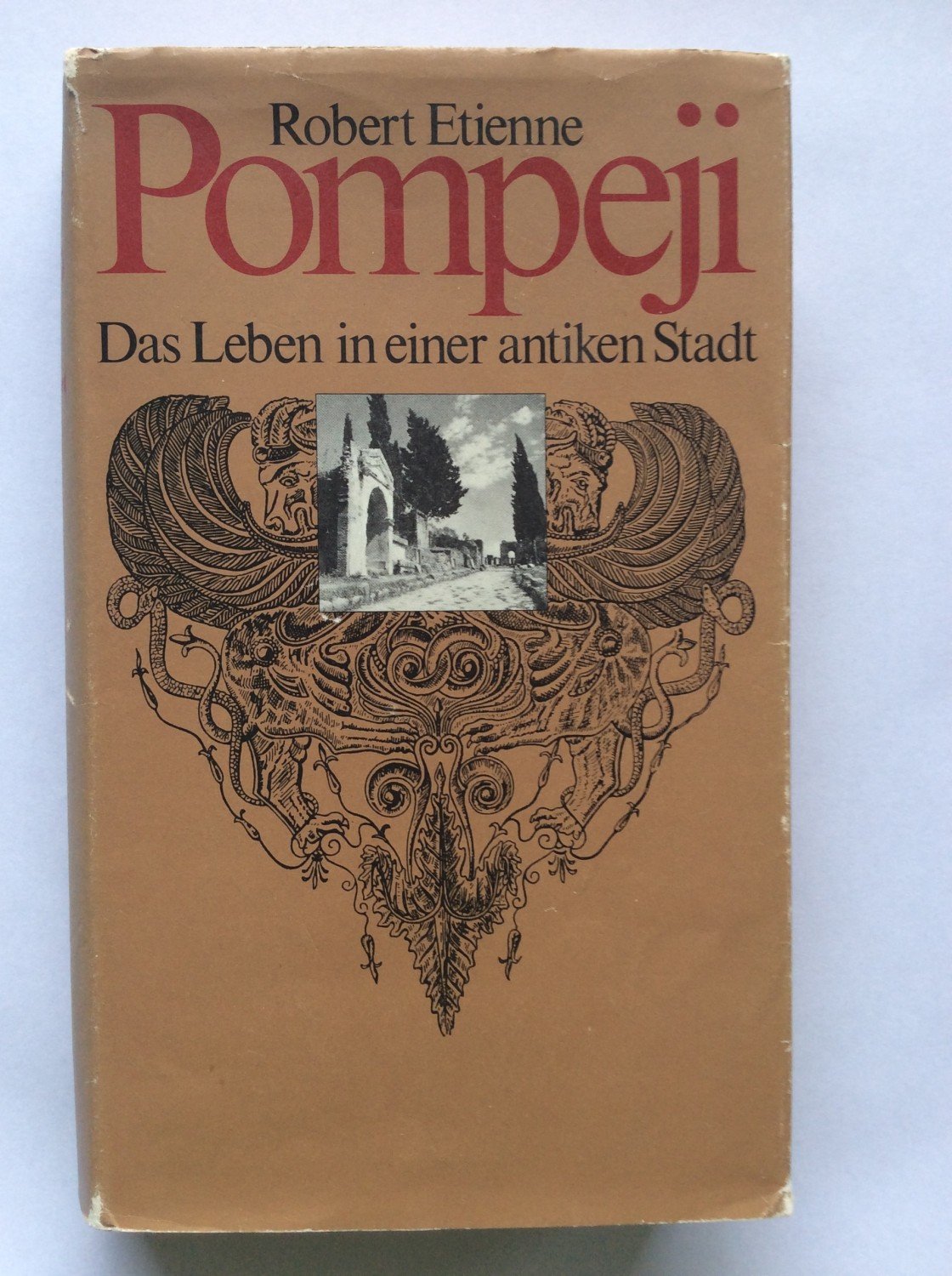 „Robert Etienne, Pompeji Das Leben in einer antiken Stadt ...