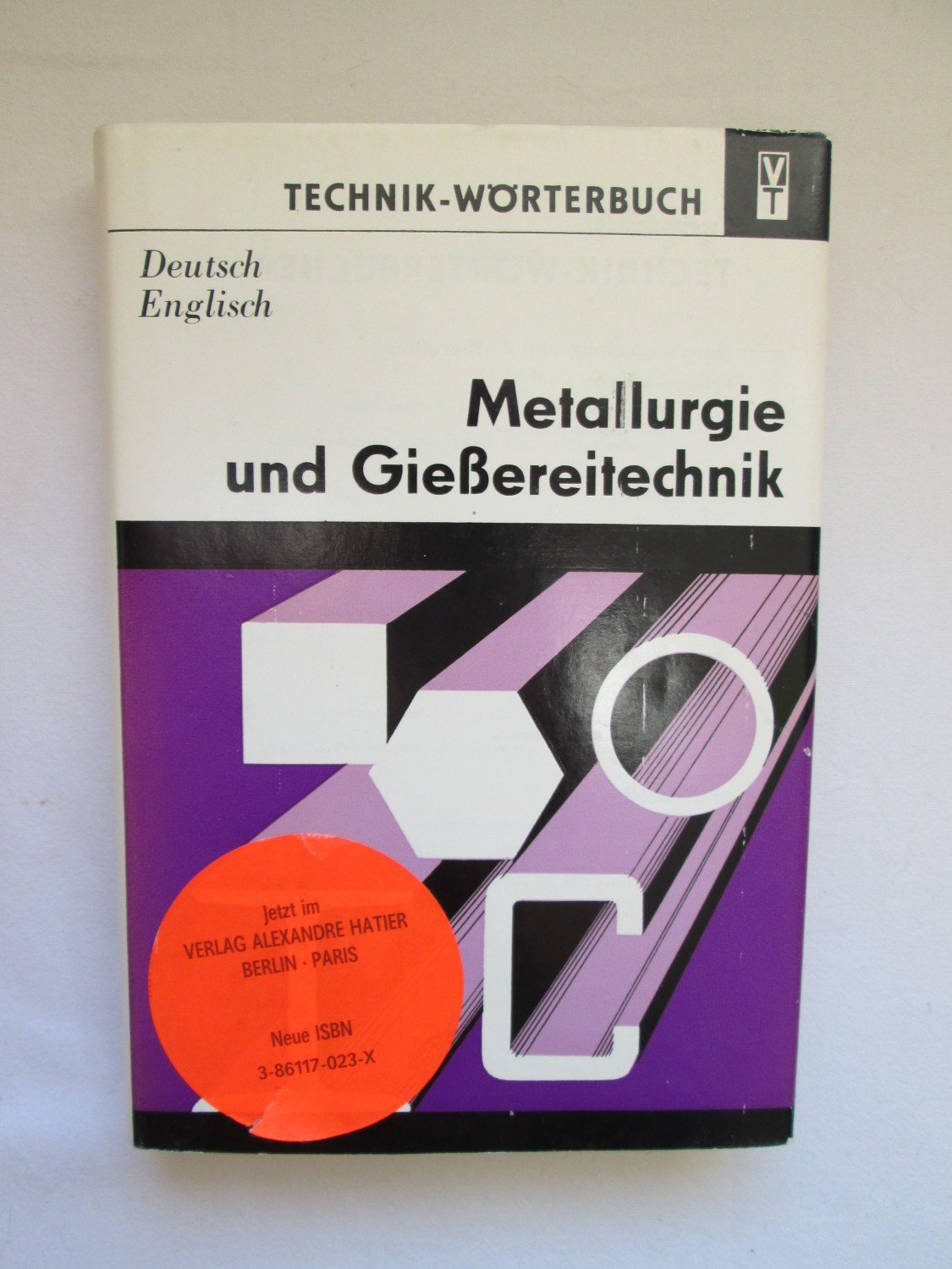 Verlag Alexandre Hatier Technik Worterbuch Metallurgie Herausgegeben Von Prof Buch Gebraucht Kaufen A026ztoa01zz9