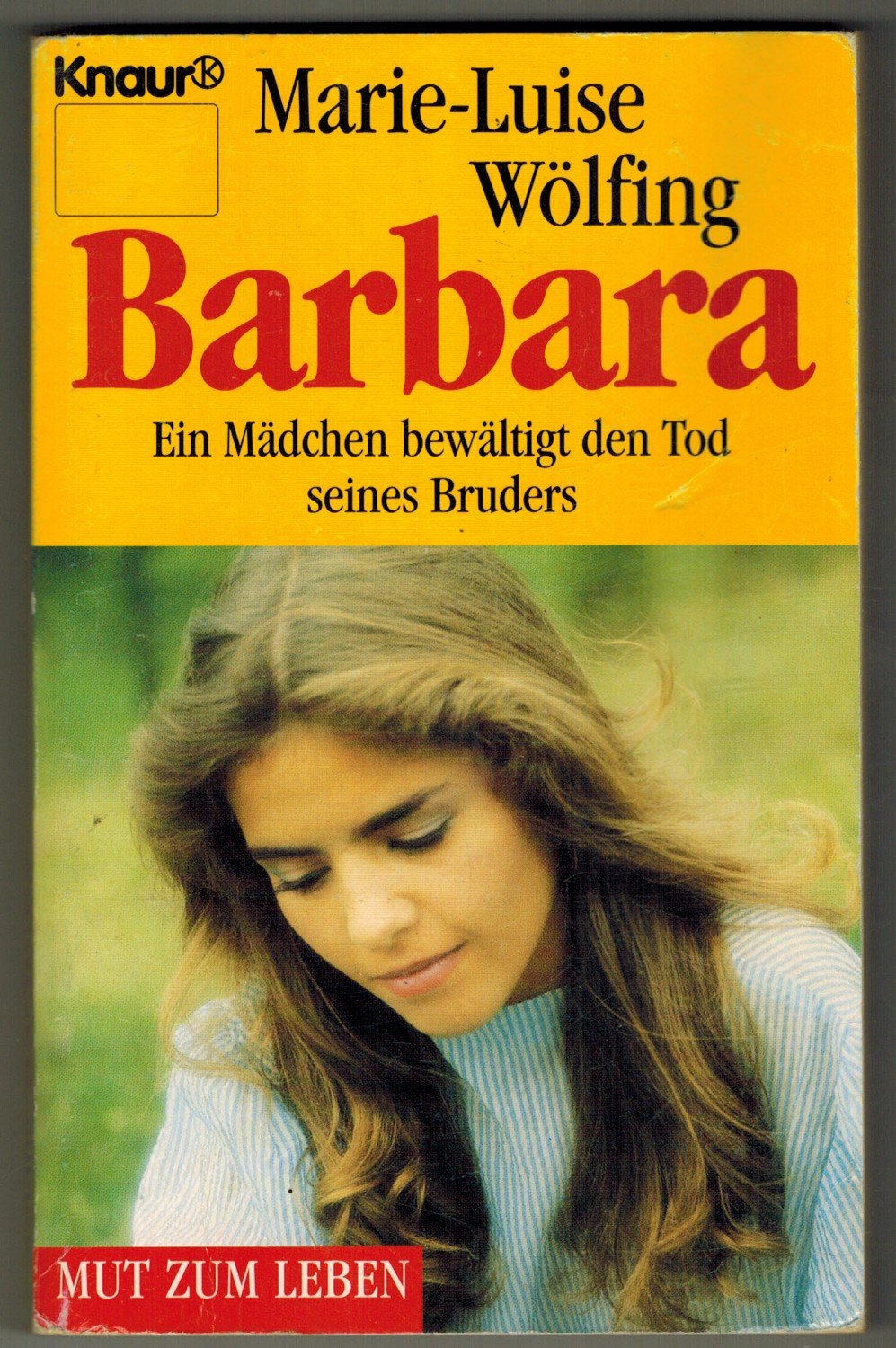 Barbara Ein Madchen Bewaltigt Den Tod Seines Bruders Marie Luise Wolfing Buch Gebraucht Kaufen A02alucf01zzd