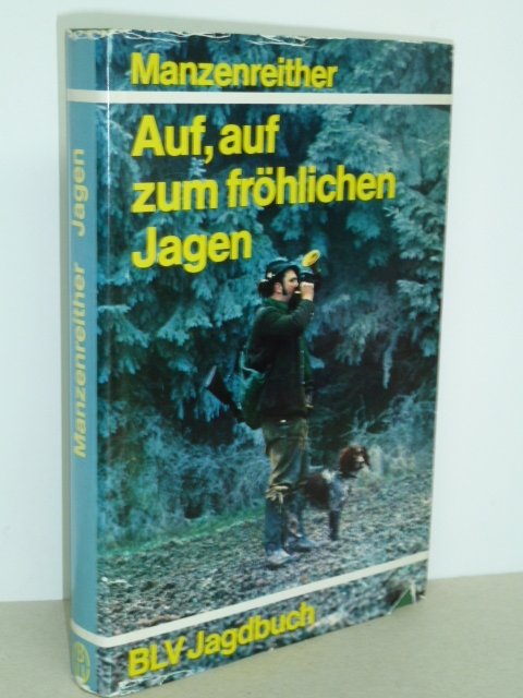 Auf Auf Zum Frohlichen Jagen Bucher Gebraucht Antiquarisch Neu Kaufen Auf, auf zum fröhlichen jagen. booklooker