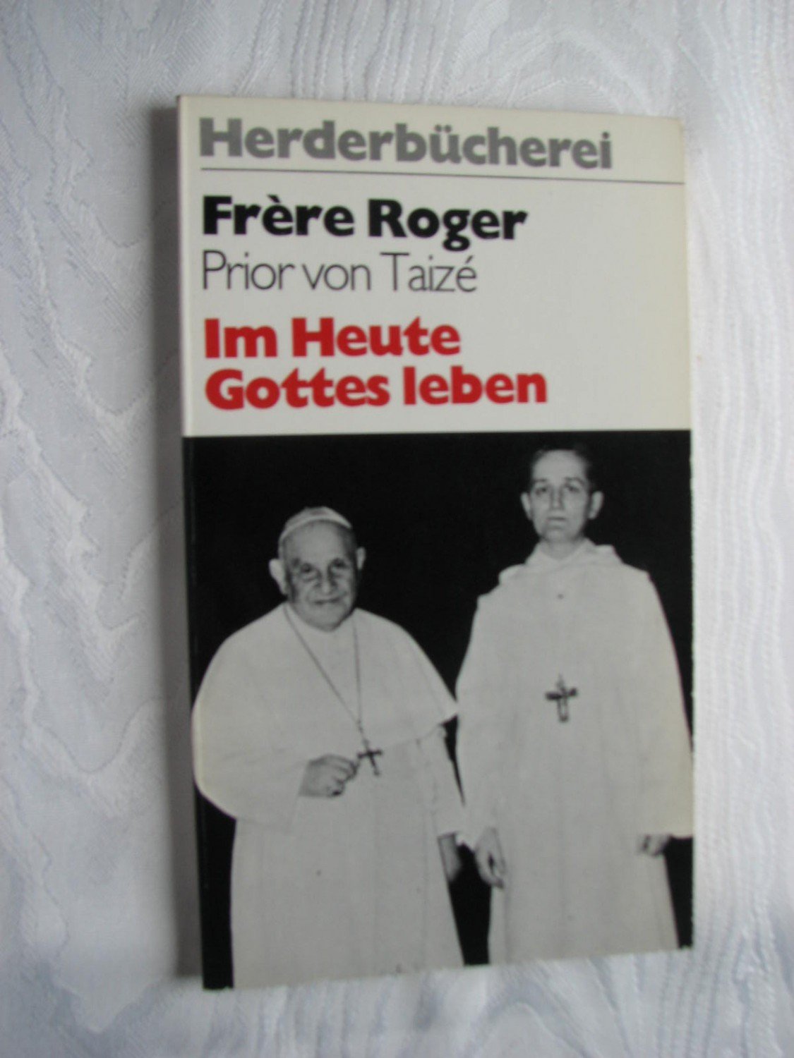 Im Heute Gottes Leben Roger Frere Prior Von Taize Buch Gebraucht Kaufen A02cwxqu01zzq