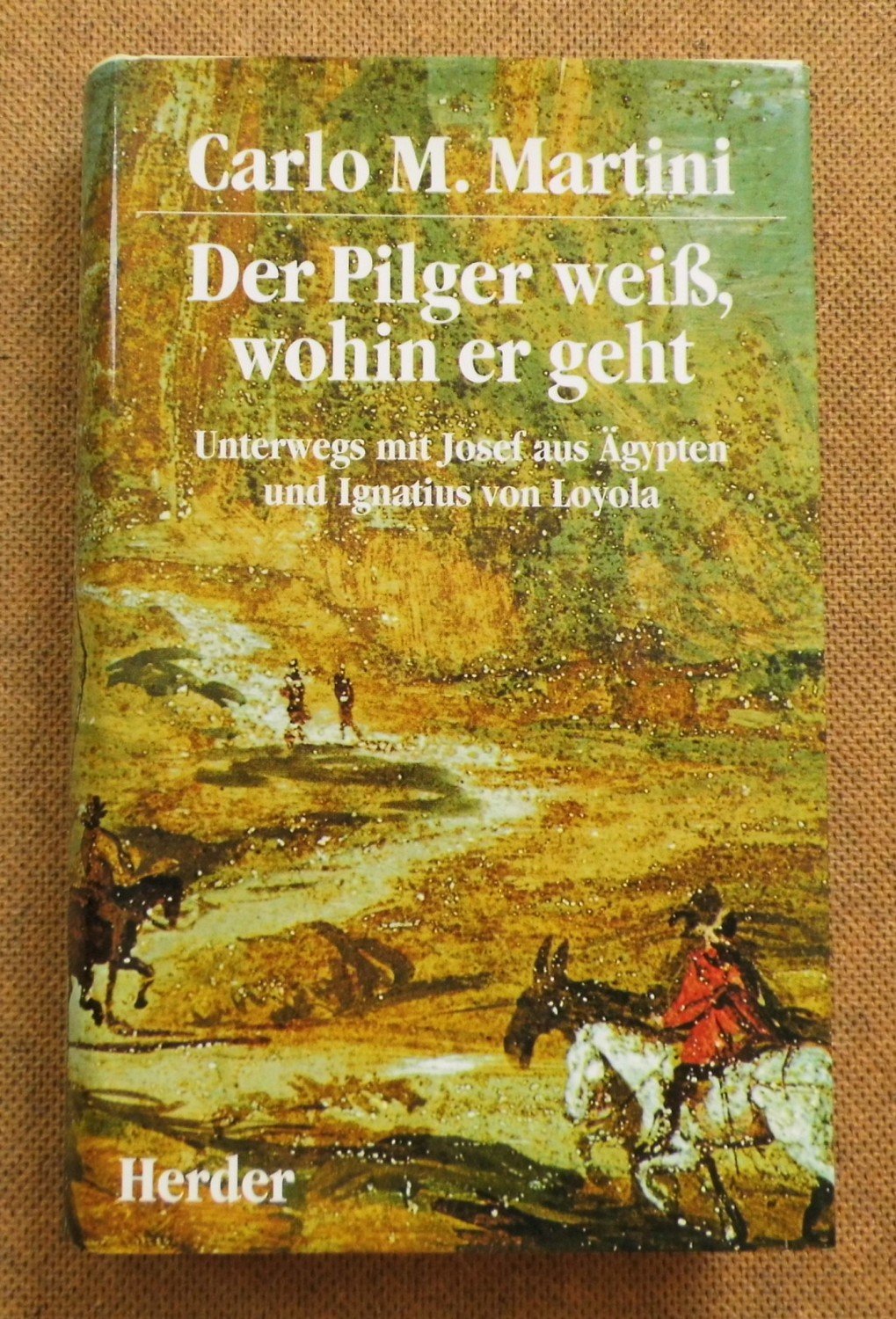 „Der Pilger weiß wohin er geht Unterwegs mit Josef aus Ägypten