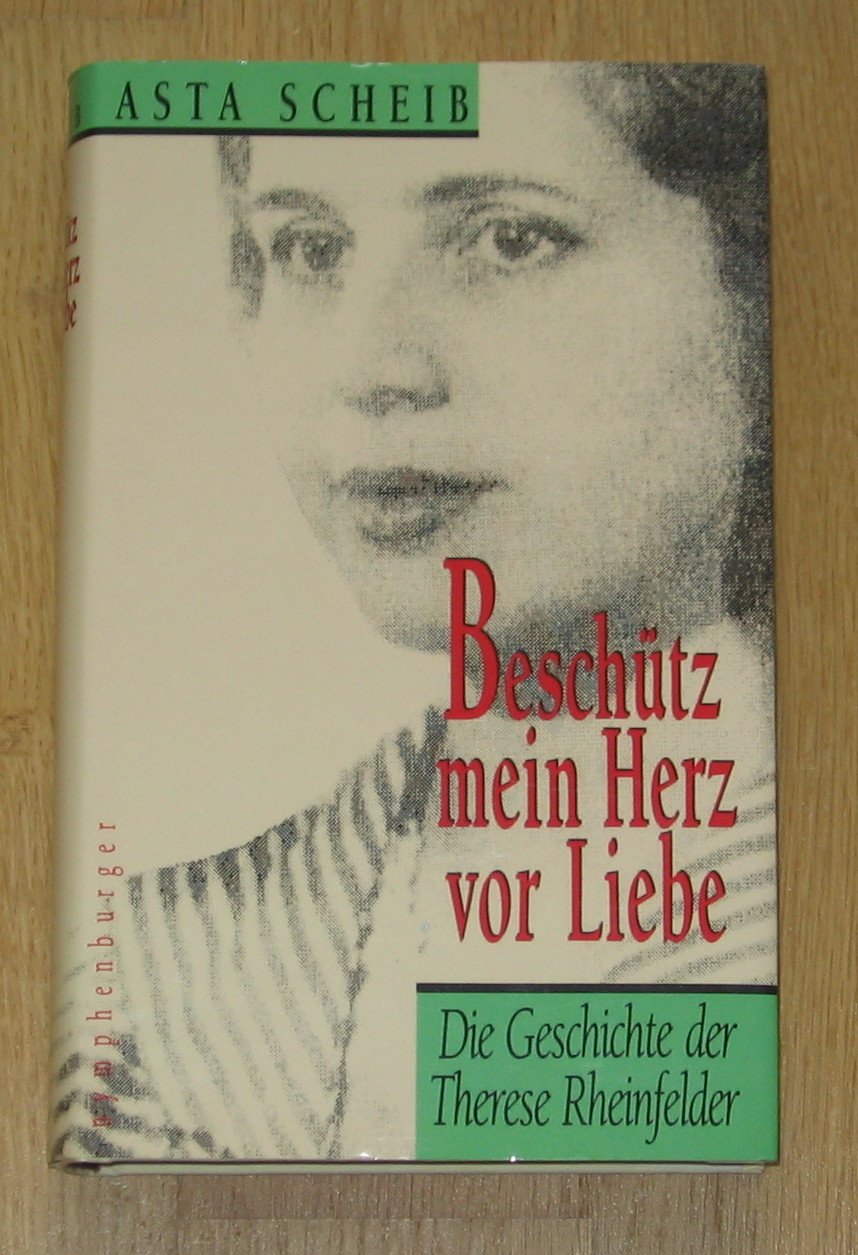Beschutz Mein Herz Vor Liebe Die Geschichte Der Asta Scheib Buch Gebraucht Kaufen A02efwcn01zzj