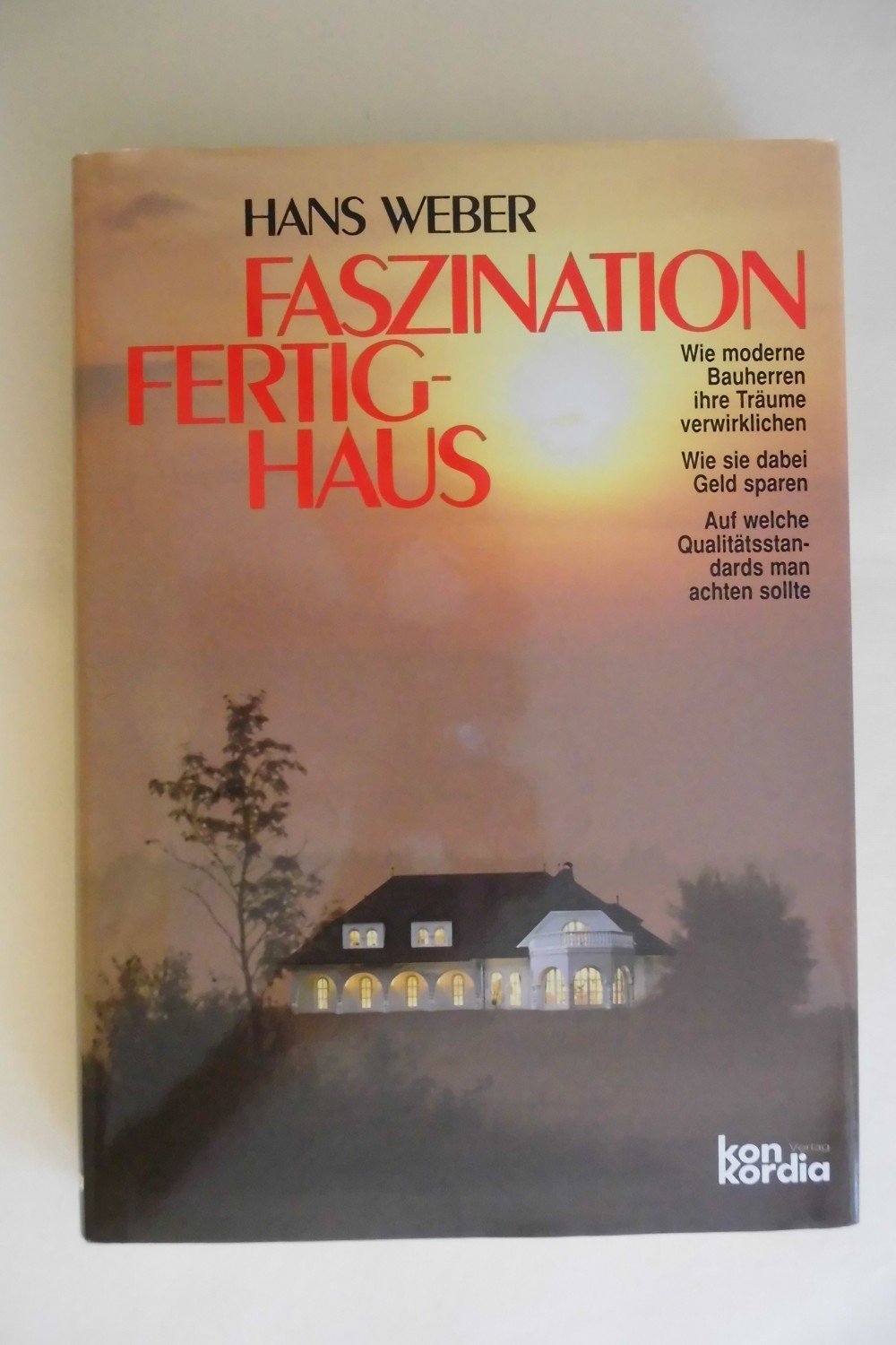 Faszination Fertighaus“ (Hans Weber) – Buch gebraucht kaufen ... Faszination Fertighaus“ (Hans Weber) – Buch gebraucht kaufen ...