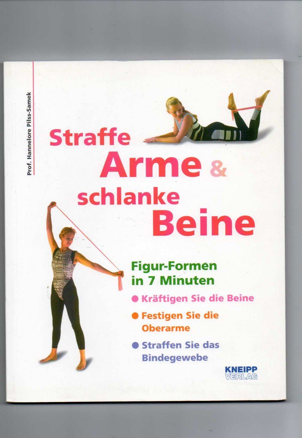 Straffe Arme Schlanke Beine Prof Hannelore Pilss Samek Buch Erstausgabe Kaufen A02fellr01zz9