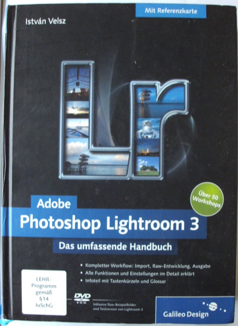 Adobe Photoshop Lightroom 3 Das Umfassende Handbuch