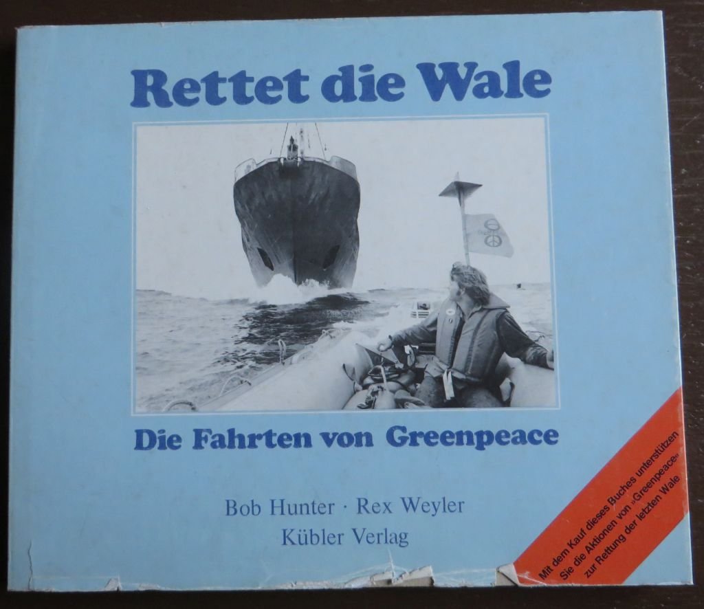 Rettet Die Wale Die Fahrten Von Greenpeace Bob Hunter Rex Wyler Buch Gebraucht Kaufen A02muinr01zz7