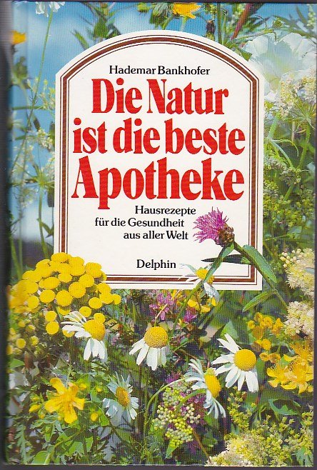 ISBN 3773552408 "Die Natur Ist Die Beste Apotheke" – Neu & Gebraucht Kaufen