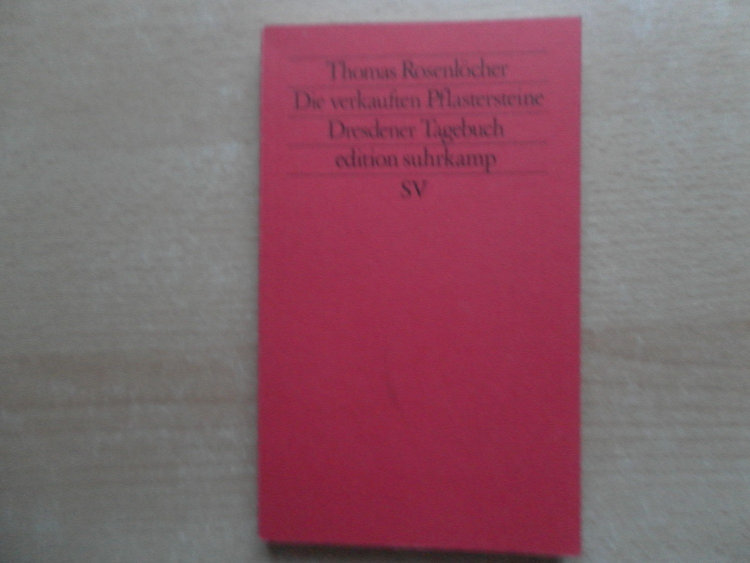 Die Verkauften Pflastersteine Dresdner Tagebuch Thomas Rosenlocher Buch Gebraucht Kaufen A02gjhrq01zzy