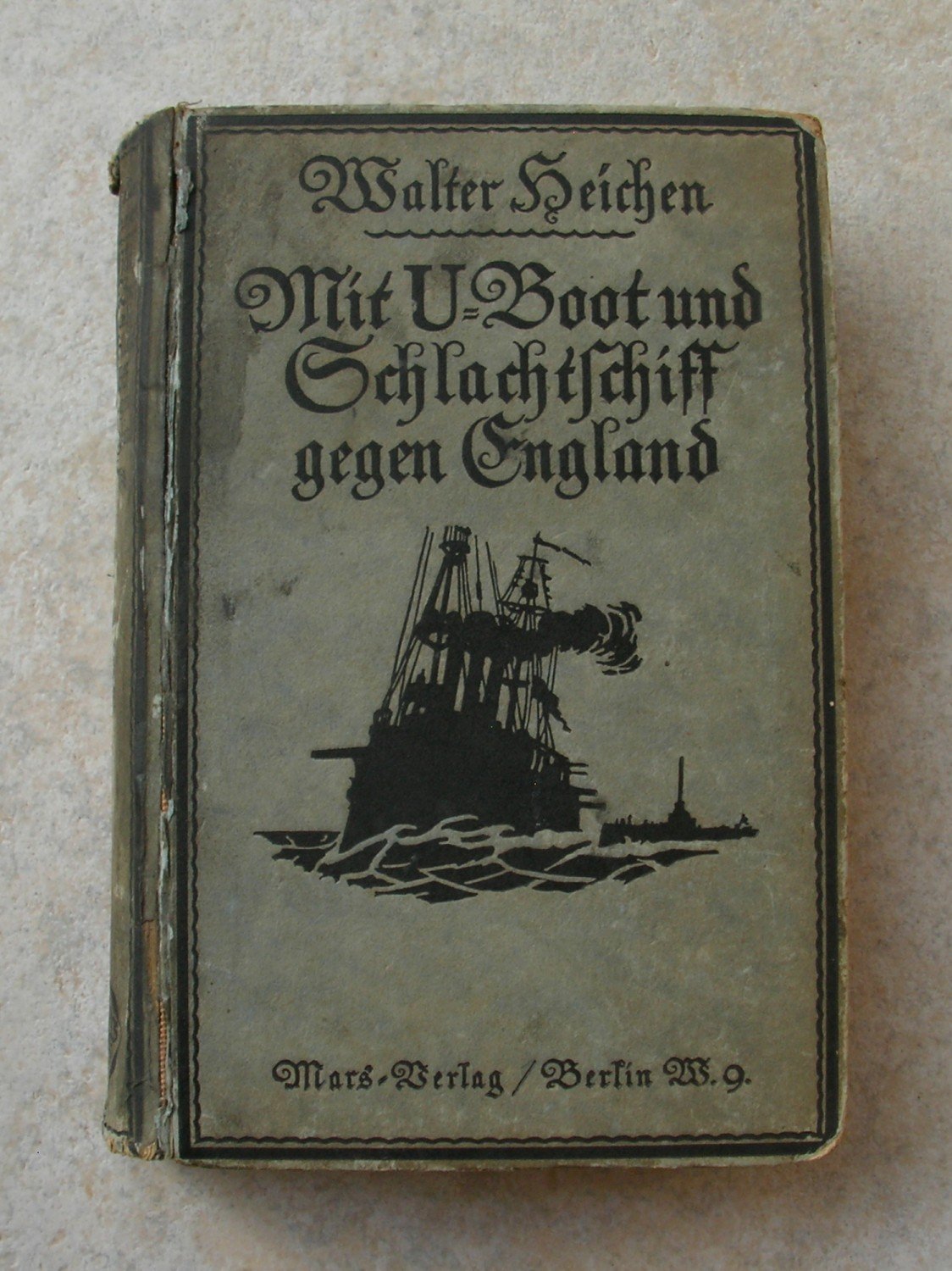 Mit U Boot Und Schlachtschiff Gegen England Walter Heichen Buch Antiquarisch Kaufen A01se1fd01zzl