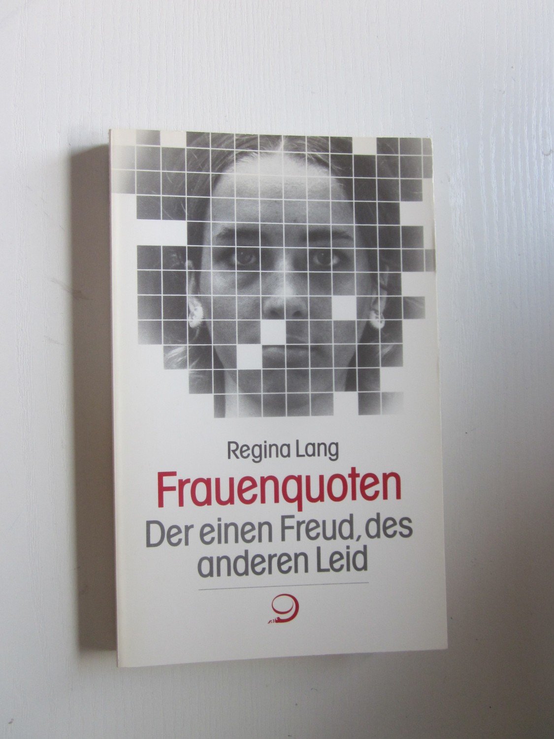 Frauenquoten Der Einen Freud Des Anderen Leid Regina Lang Buch Gebraucht Kaufen A02glnqd01zzy