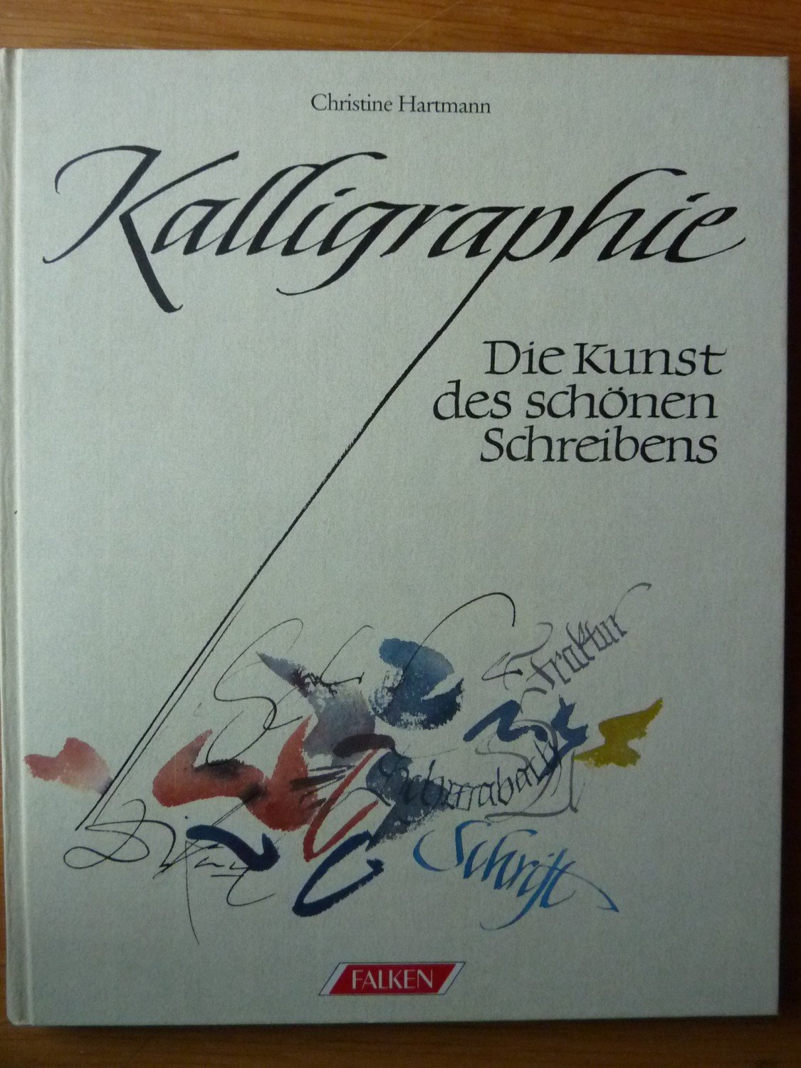 Kalligraphie Die Kunst des schönen Schreibens“ – Bücher gebraucht ...