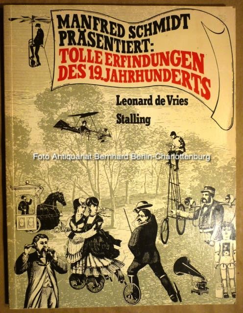 Schmidt Manfred, Tolle Erfindungen Des 19. Jahrhunderts“ – Bücher  Gebraucht, Antiquarisch & Neu Kaufen