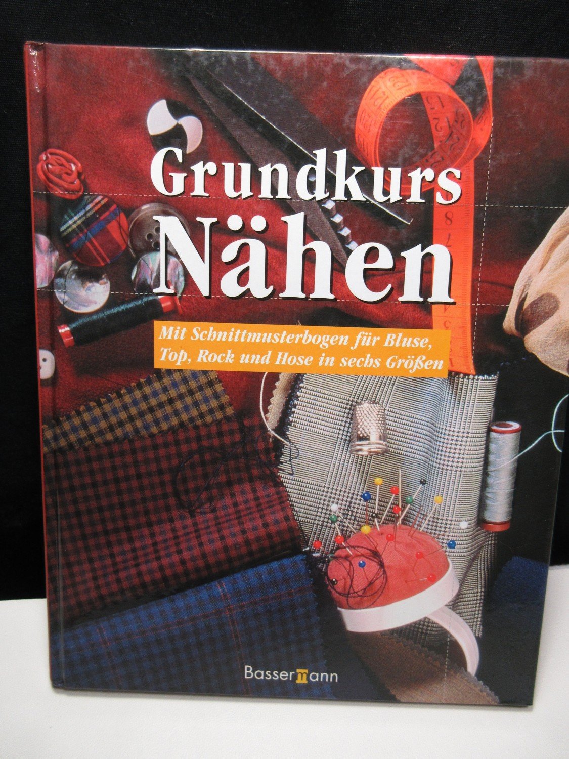 Grundkurs Nähen Mit Schnittmusterbogen Für Bluse Top Rock Und Hose In 6 Größen - 