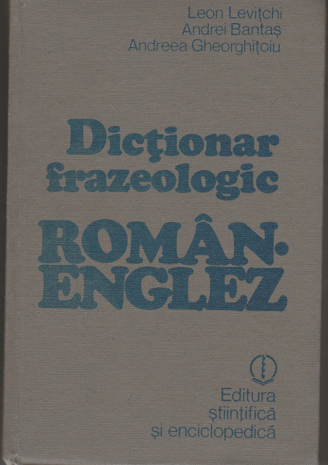 Dictionar Frazeologic Roman Englez Leon Levitchi Andrei Bantas Andeea Gheorghitoiu Buch Gebraucht Kaufen A02h2y3n01zzm