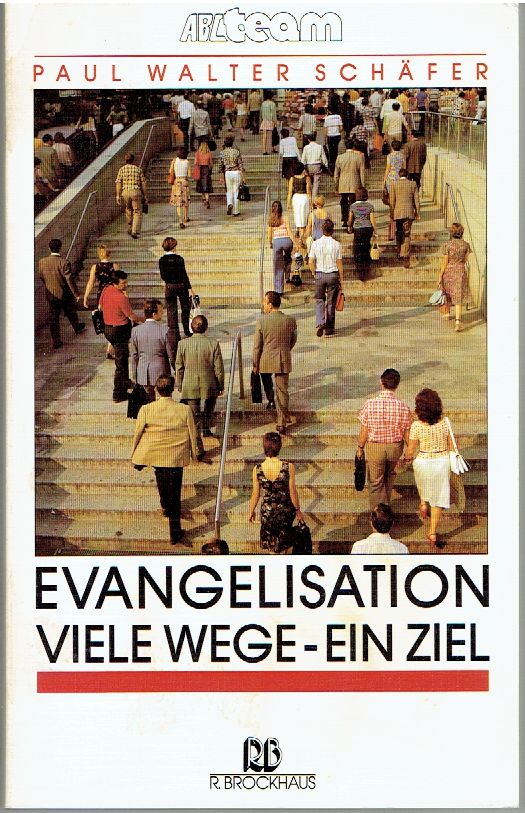 Evangelisation Viele Wege Ein Ziel Schafer Paul W Buch Gebraucht Kaufen A02hhiha01zzg