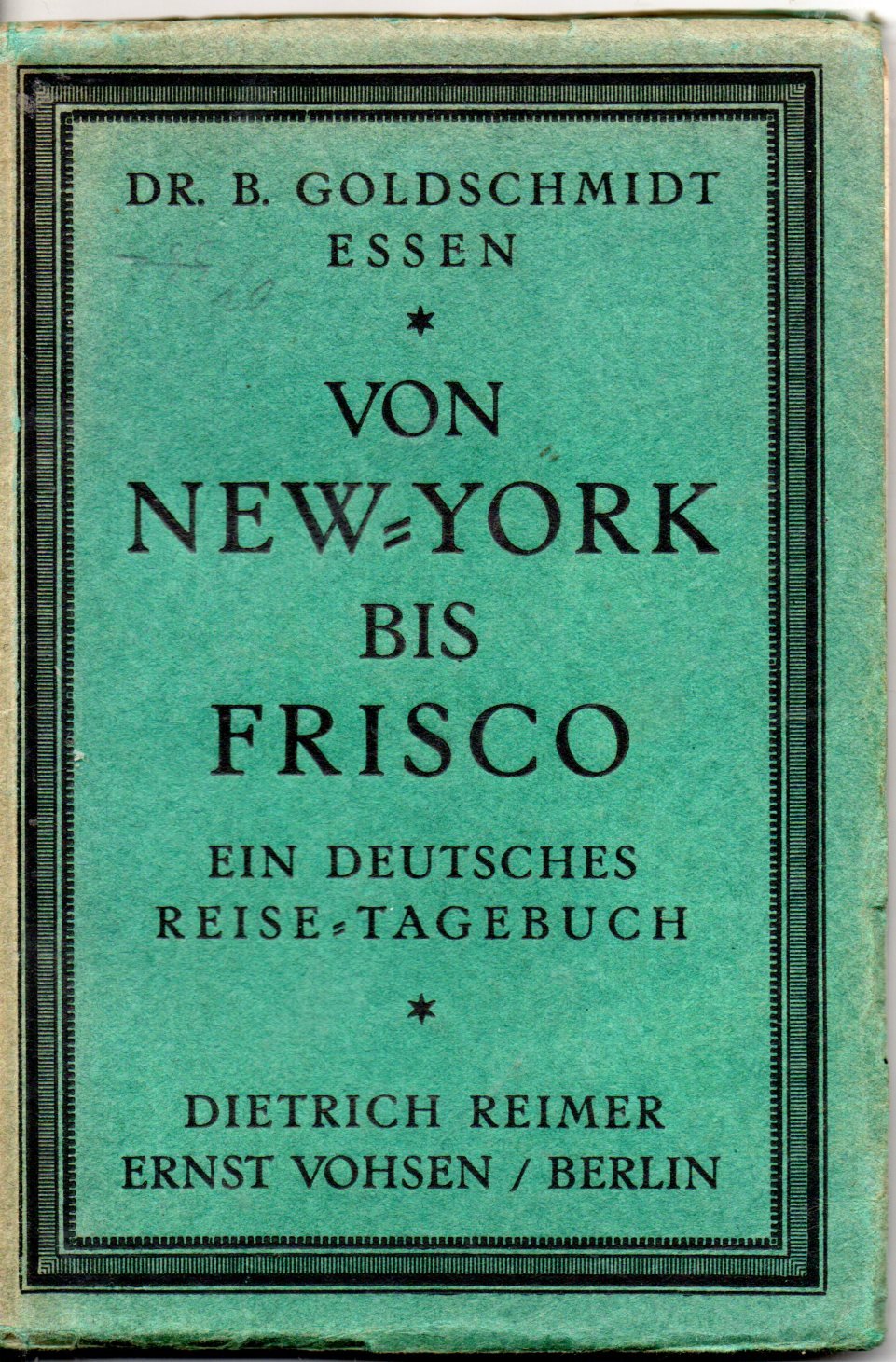 Von New York Bis Frisco Goldschmidt Dr Buch Antiquarisch Kaufen A02kbbwb01zzg