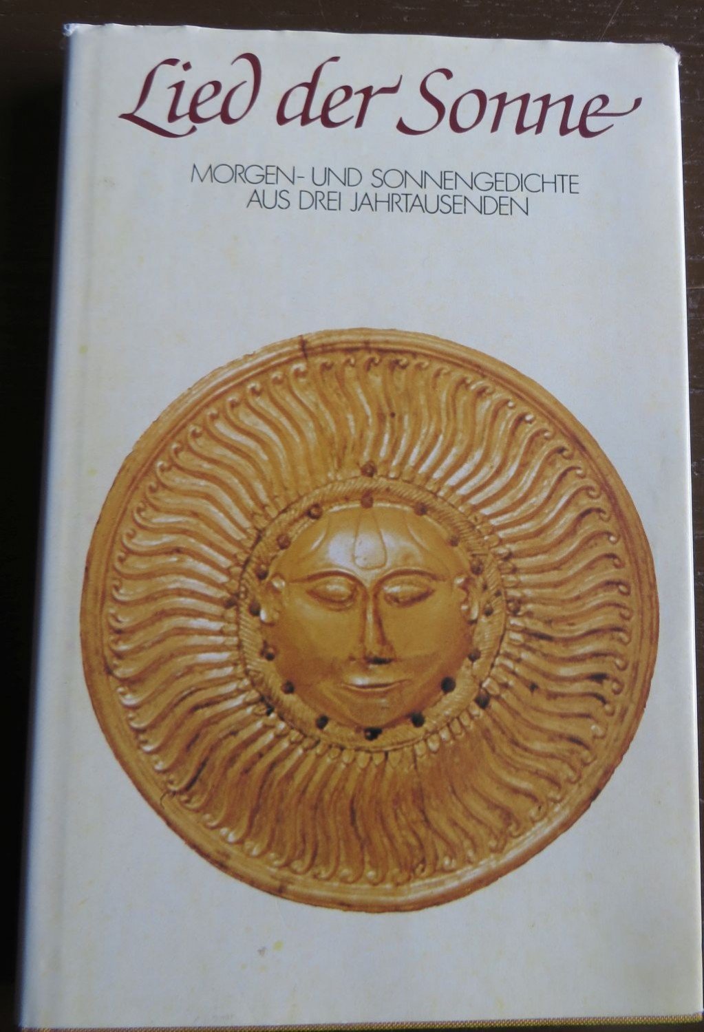 Lied der Sonne Morgen- und Sonnengedichte aus 3 Jahrtausenden“ – Bücher  gebraucht, antiquarisch & neu kaufen