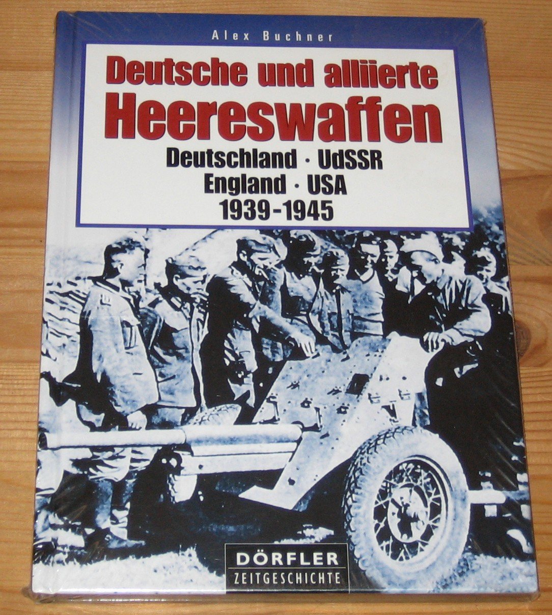 Deutsche Und Alliierte Heereswaffen Deutschland Udssr England Alex Buchner Buch Gebraucht Kaufen A02he48z01zz5