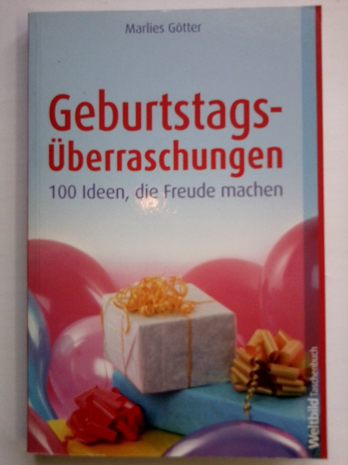 Geburtstagsüberraschungen 100 Ideen, die Freude machen.“ (Marlies Götter) –  Buch gebraucht kaufen – A02i2bBi01ZZv