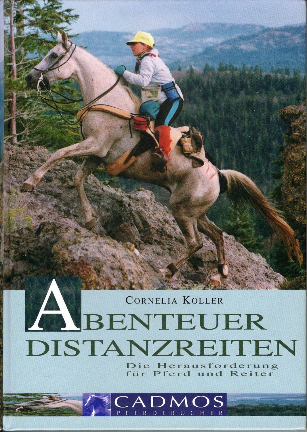 Abenteuer Distanzreiten Die Herausforderung Fur Pferd Und Reiter Cornelia Koller Buch Gebraucht Kaufen A02ijhqc01zzh