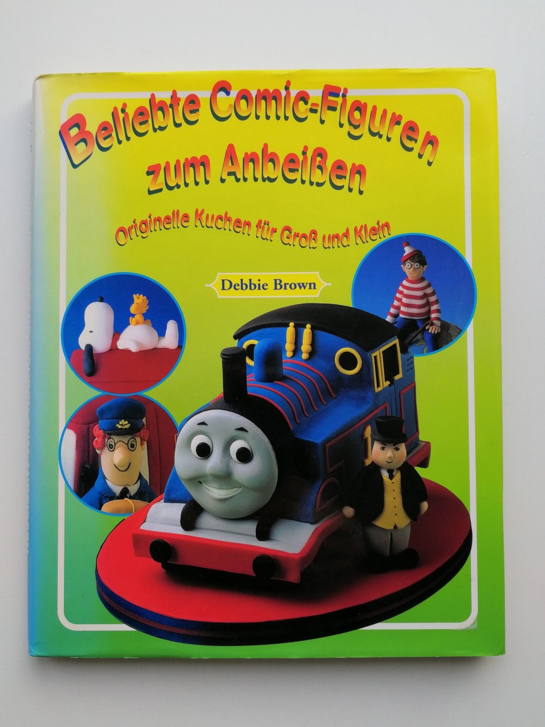 Beliebte Comic Figuren Zum Anbeissen Debbie Brown Buch Gebraucht Kaufen A02itu4f01zzb