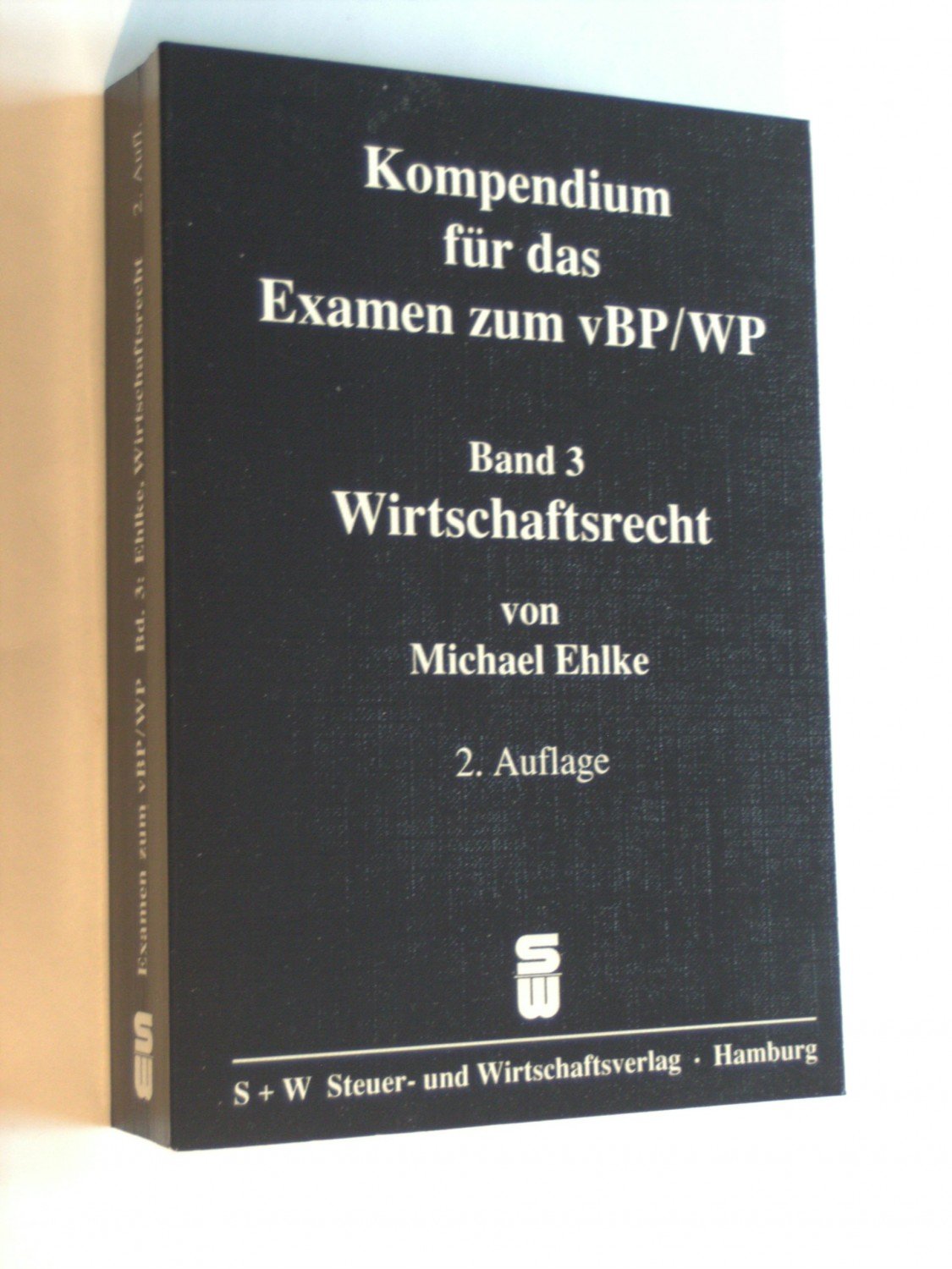 Kompendium Fur Das Examen Zum Vbp Wp Band 3 Michael Ehlke Buch Gebraucht Kaufen A02itsvs01zzf