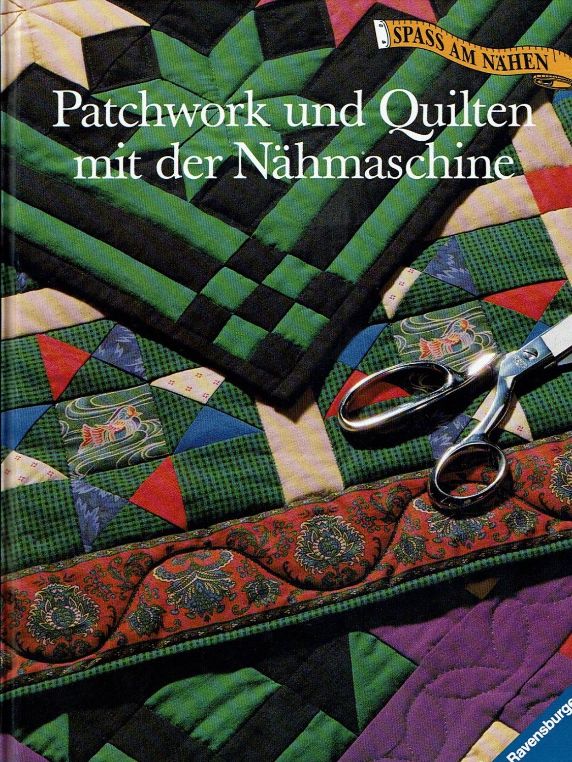 Patchwork Und Quilten Mit Der Nahmaschine Spass Am Nahen Buch Gebraucht Kaufen A02j6wcq01zzc