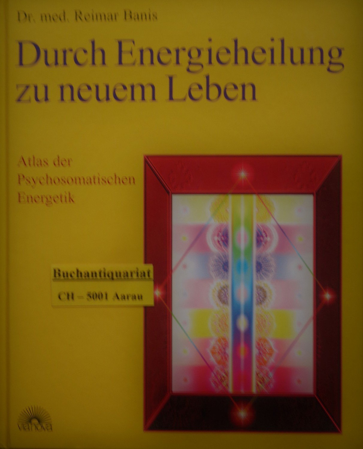 Durch Energieheilung Zu Neuem Leben Atlas Der Psychosomatischen Reimar Banis Buch Gebraucht Kaufen A02jaafj01zz0