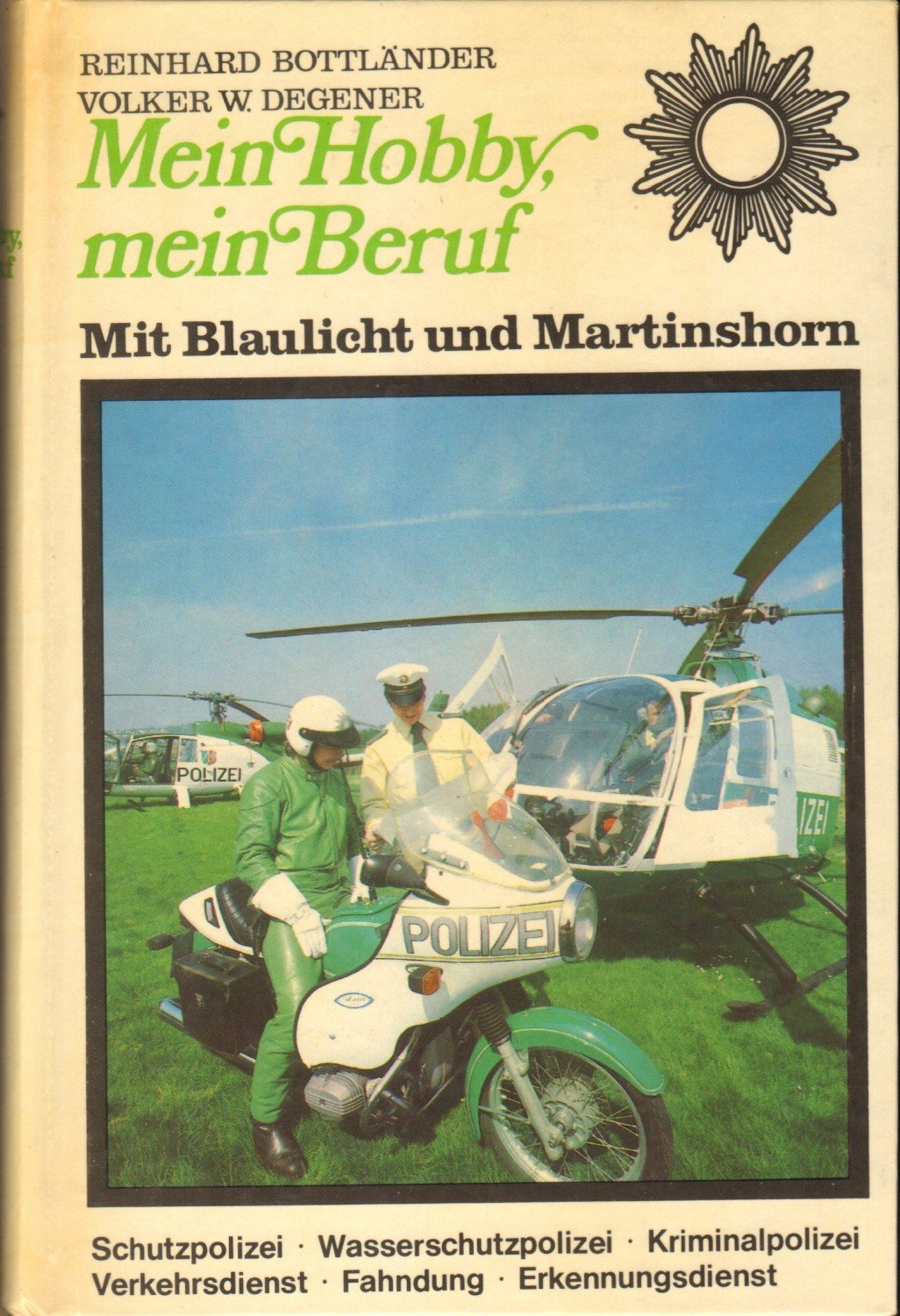 Mein Hobby, mein Beruf - Mit Blaulicht und Martinshorn“ (Reinhard  Bottländer) – Buch signierte Erstausgabe kaufen – A02jn9sN01ZZ9