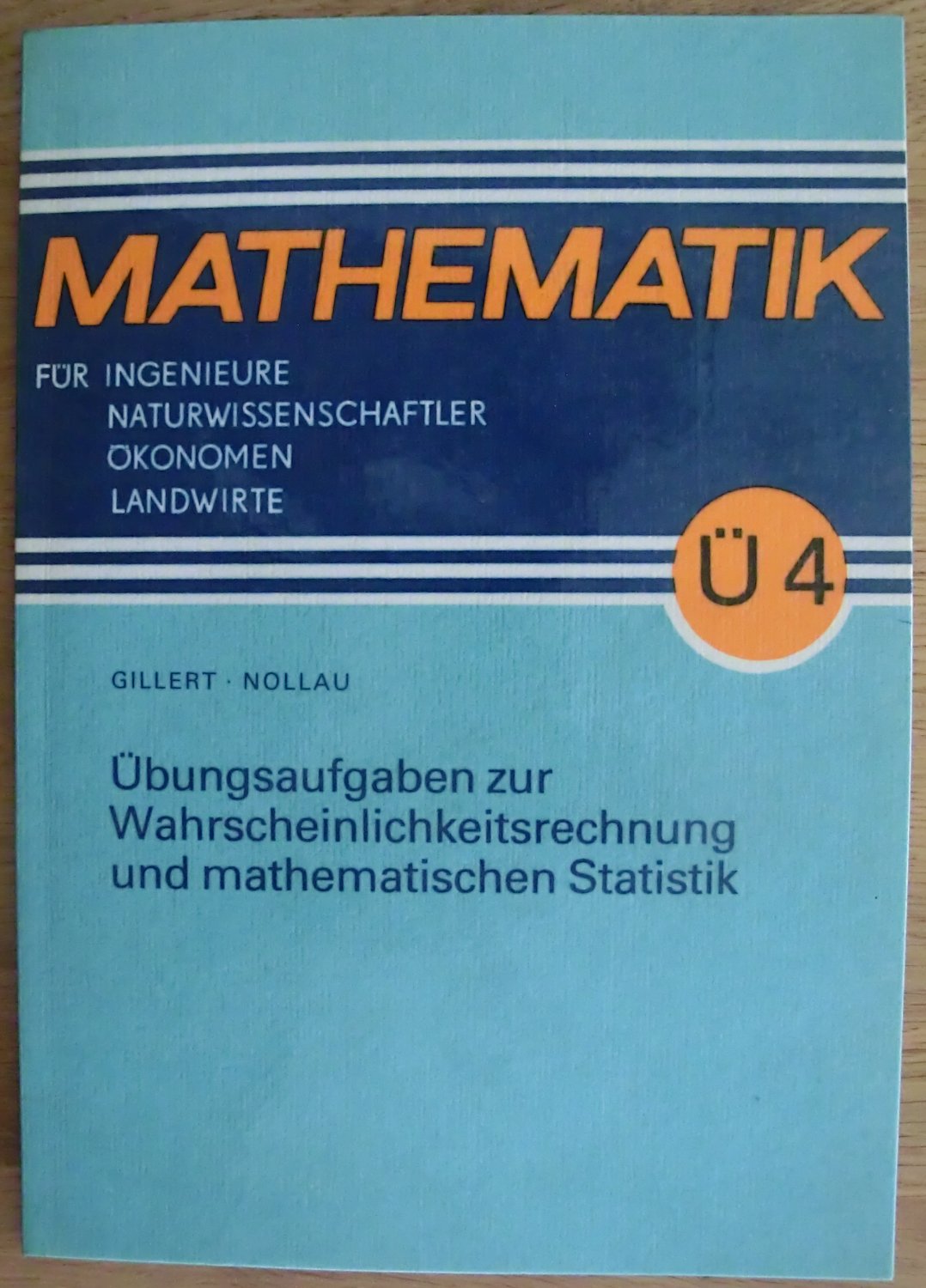 übungsaufgaben Zur Wahrscheinlichkeitsrechnung Und Mathematischen Statistik Mathematik Für Ingenieure Naturwissenschaftler ökonomen Landwirte - 